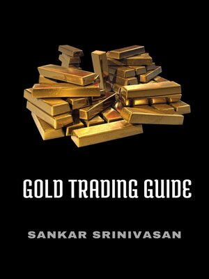 cover image of Gold Trading Guide